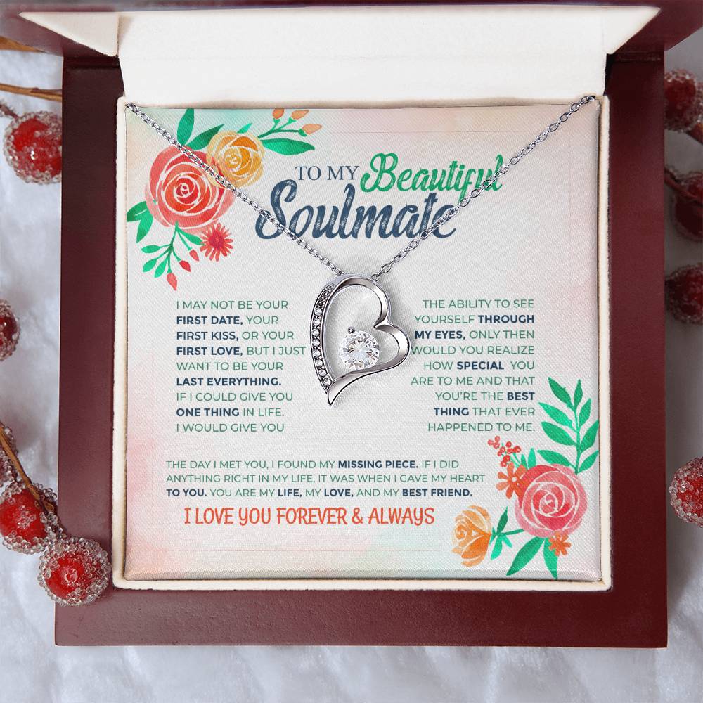 To My Beautiful Soulmate- I Love You Forever & Always- Necklace