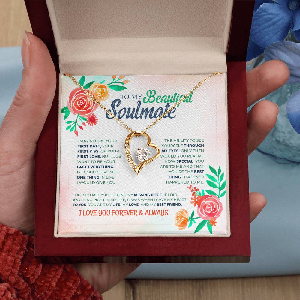 To My Beautiful Soulmate- I Love You Forever & Always- Necklace