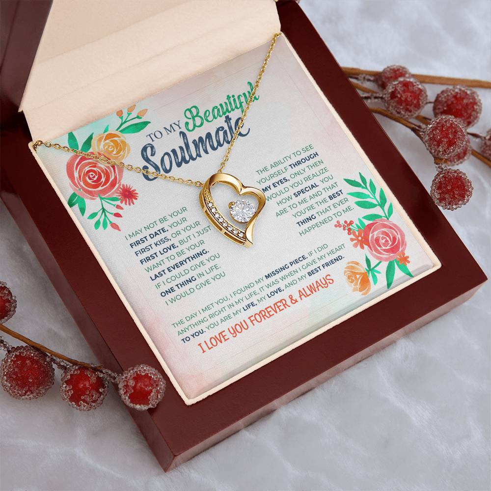 To My Beautiful Soulmate- I Love You Forever & Always- Necklace