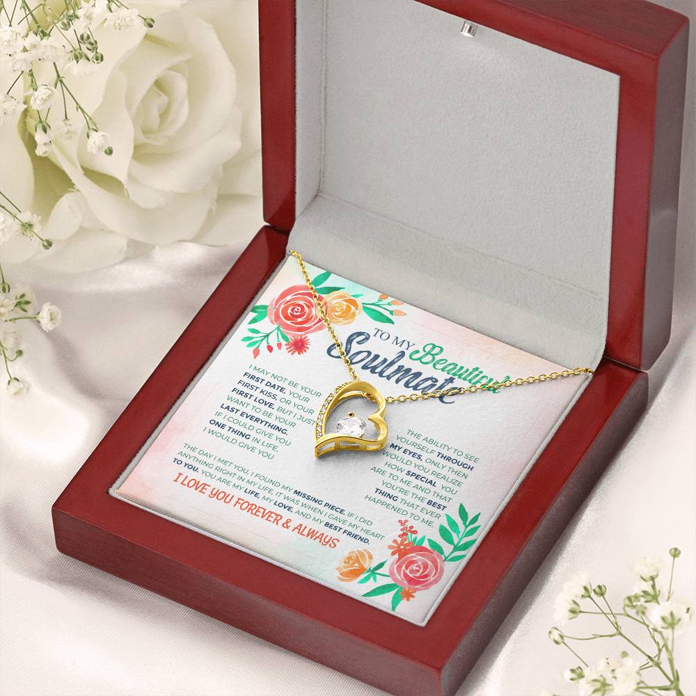 To My Beautiful Soulmate- I Love You Forever & Always- Necklace