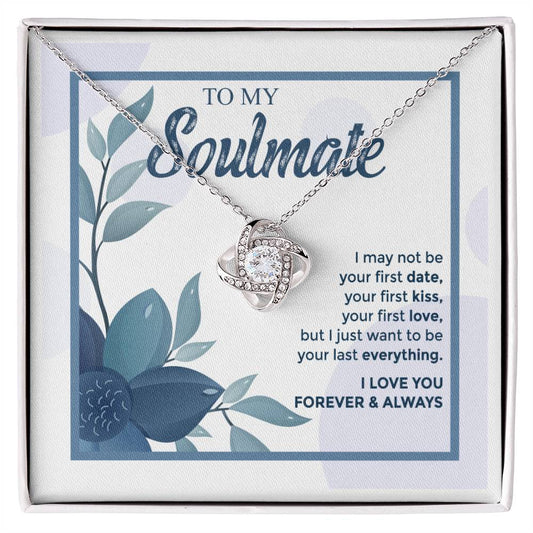 To My Soulmate- I Love You Forever & Always- Necklace