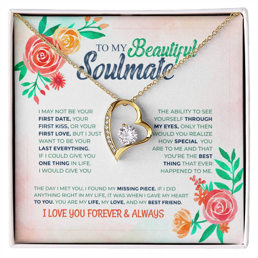 To My Beautiful Soulmate- I Love You Forever & Always- Necklace